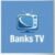 Profile picture of Banks TV